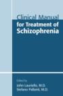 Clinical Manual for Treatment of Schizophrenia - Book