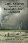 Care of Children Exposed to the Traumatic Effects of Disaster - Book