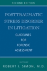 Posttraumatic Stress Disorder in Litigation : Guidelines for Forensic Assessment - eBook