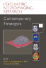 Psychiatric Neuroimaging Research : Contemporary Strategies - eBook