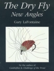 The Dry Fly : New Angles - Book