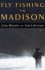 Fly Fishing the Madison - Book