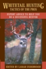 Whitetail Hunting Tactics of the Pros : Expert Advice to Help You be a Successful Hunter - Book