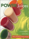Power Juices : 50 Energizing Juices and Smoothies - Book
