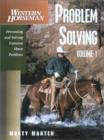 Problem Solving : Preventing and Solving Common Horse Problems Preventing and Solving Common Horse Problems v.1 - Book