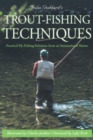 John Goddard's Trout-Fishing Techniques : Practical Fly-Fishing Solutions From An International Master - Book