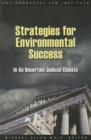 Strategies for Environmental Success In An Uncertain Judicial Climate - Book