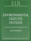 Environmental Law Reporter's Environmental Statutes Outline : A Guide To Federal Laws, 4th - Book