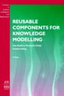 Reusable Components for Knowledge Modelling : Case Studies in Parametric Design Problem Solving - Book