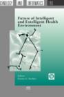 Future of Intelligent and Extelligent Health Environment - Book