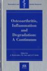 OA, Inflammation and Degradation : A Continuum - Book