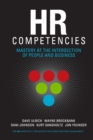 HR Competencies : Mastery at the Intersection of People and Business - Book
