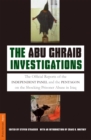 The Abu Ghraib Investigations : The Official Independent Panel and Pentagon Reports on the Shocking Prisoner Abuse in Iraq - Book