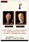 Boy Genius : Karl Rove, the Architect of George W. Bush's Remarkable Political Triumphs - Book