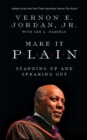 Make it Plain : Standing Up and Speaking Out - Book