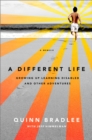 A Different Life : Growing Up Learning Disabled and Other Adventures - Book
