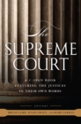 The Supreme Court : A C-SPAN Book, Featuring the Justices in their Own Words - Book