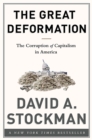 The Great Deformation : The Corruption of Capitalism in America - Book