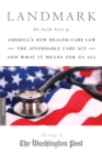 Landmark : The Inside Story of America's New Health-Care Law, The Affordable Care Act and What It Means for Us All - Book
