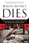 When Money Dies : The Nightmare of Deficit Spending, Devaluation, and Hyperinflation in Weimar Germany - Book