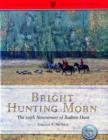 Bright Hunting Morn : The 125th Anniversary of the Radnor Hunt - Book