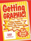 Getting Graphic! : Using Graphic Novels to Promote Literacy with Preteens and Teens - Book