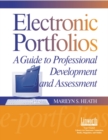 Electronic Portfolios : A Guide to Professional Development and Assessment - Book