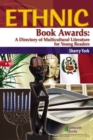 Ethnic Book Awards : A Directory of Multicultural Literature for Young Readers - Book