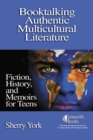 Booktalking Authentic Multicultural Literature : Fiction, History, and Memoirs for Teens - Book