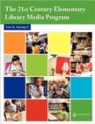 The 21st Century Elementary Library Media Program - Book