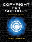 Copyright for Schools : A Practical Guide, 5th Edition - Book