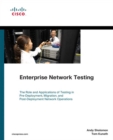 Enterprise Network Testing : Testing Throughout the Network Lifecycle to Maximize Availability and Performance - eBook