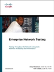 Enterprise Network Testing : Testing Throughout the Network Lifecycle to Maximize Availability and Performance - eBook