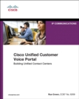 Cisco Unified Customer Voice Portal : Building Unified Contact Centers - Book