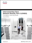 Interconnecting Cisco Network Devices, Part 2 (ICND2) Foundation Learning Guide - Book