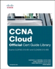 CCNA Cloud Official Cert Guide Library (Exams CLDFND 210-451 and CLDADM 210-455) - Book