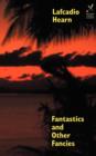 Fantastics and Other Fancies - Book
