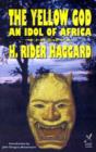 Yellow God : An Idol of Africa - Book