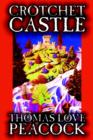 Crotchet Castle by Thomas Love Peacock, Fiction, Humor - Book