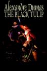 The Black Tulip by Alexandre Dumas, Fiction, Action & Adventure - Book