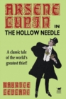The Hollow Needle : Further Adventures of Arsene Lupin - Book