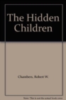 The Hidden Children by Robert W. Chambers, Science Fiction, Short Stories, Horror - Book