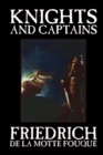 Knights and Captains by Friedrich de la Motte Fouque, Fiction, Fantasy, Short Stories - Book