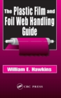 The Plastic Film and Foil Web Handling Guide - Book