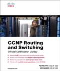 CCNP Routing and Switching Official Certification Library (Exams 642-902, 642-813, 642-832) - Book