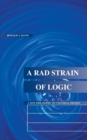 A Rad Strain of Logic : A New Philosophy of Universal Physics - Book
