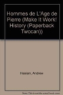 Homme De L'Age De Pierre (Jeunes Decouvreurs/Make it Work) - Book