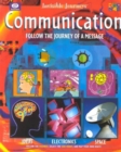 Communication : Follow the Journey of a Message (Invisible Journeys) - Book