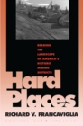 Hard Places : Reading the Landscape of America's Historic Mining Districts - eBook
