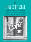 A Place Of Sense : Essays In Search Of Midwest - eBook